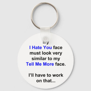 My "I Hate You Face"... Keychain