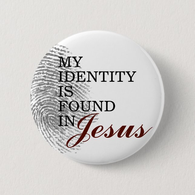 My Identity is Found in Jesus 2 Inch Round Button (Front)