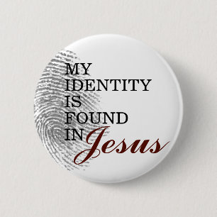 My Identity is Found in Jesus 2 Inch Round Button