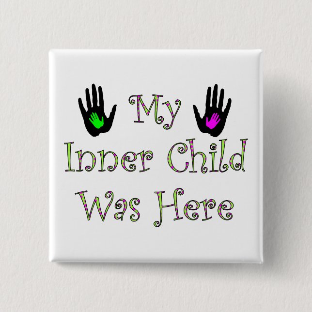 My Inner Child Was Here Square 2 Inch Square Button (Front)