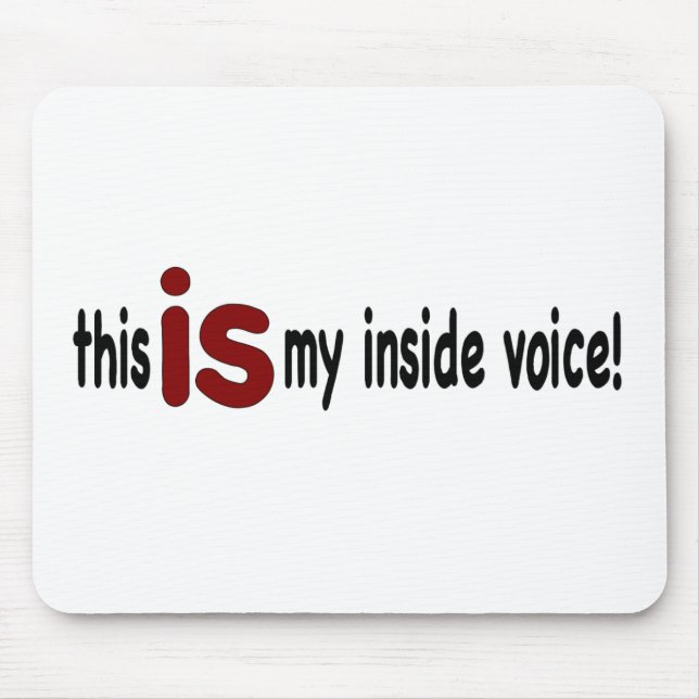 My Inside Voice Mouse Pad (Front)