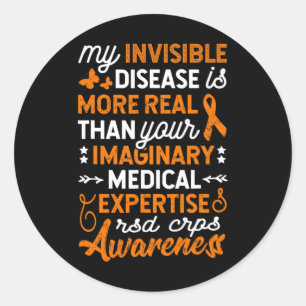 My Invisible Disease Is Real2  Classic Round Sticker