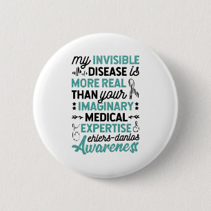 My Invisible Disease Is Real 2 Inch Round Button