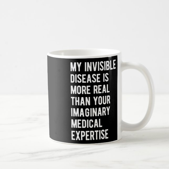 My Invisible Disease Is Real Heart Disease Awarene Coffee Mug (Right)