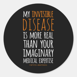 My Invisible Disease Is Realrsd Crps Awareness 1 Classic Round Sticker