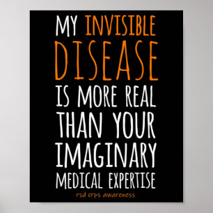 My Invisible Disease Is Realrsd Crps Awareness 1 Poster
