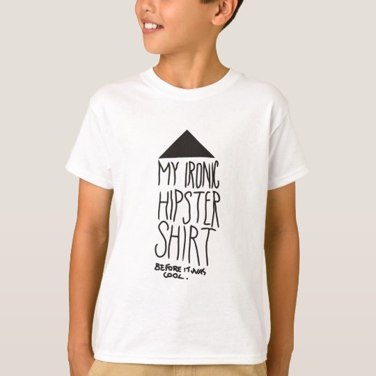 My ironic hipster shirt