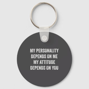 My Ity Depends On Me Funny Sarcasm Sy Saying  Keychain