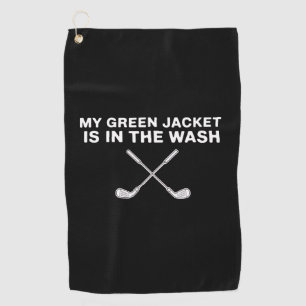 My Jacket is in The Wash Golfing Lover Master Golf Towel