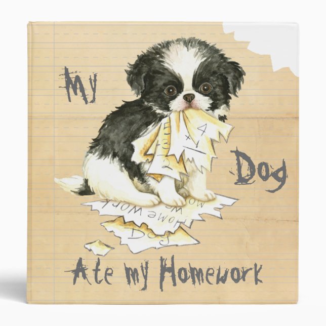 My Japanese Chin Ate My Homework Binder (Front)