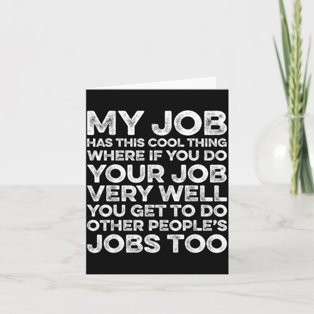 My Job Has This Cool Thing Funny Saying Quote Card (Front)