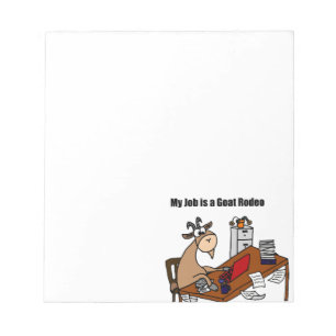 My Job is a Goat Rodeo Design Notepad