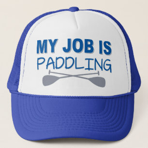 My Job Is Paddling Trucker Hat