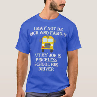 My Job Is Priceless School Bus Driver Classic TShi T-Shirt