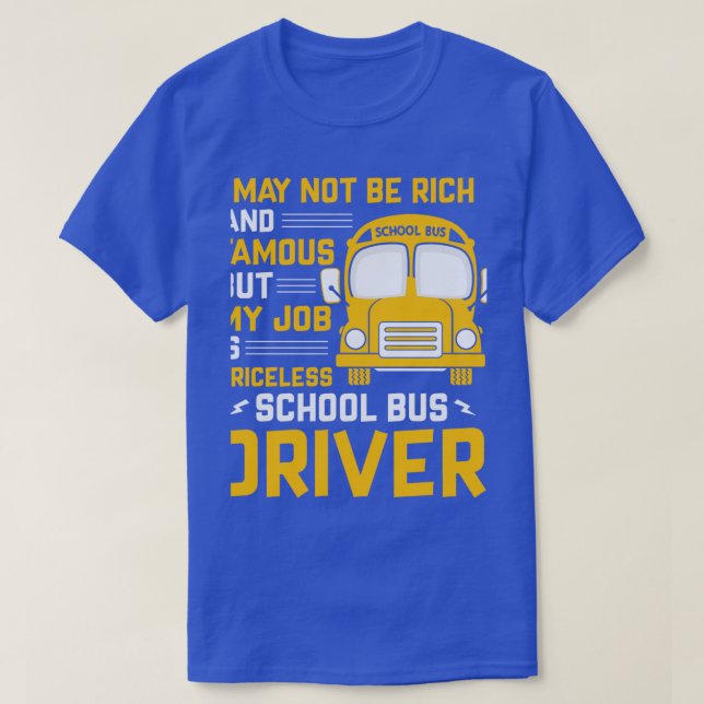 My Job is Priceless School Bus Driver Driving Yell T-Shirt (Design Front)
