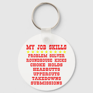 My Job Skills; Kicks, Chokes, Submissions Keychain