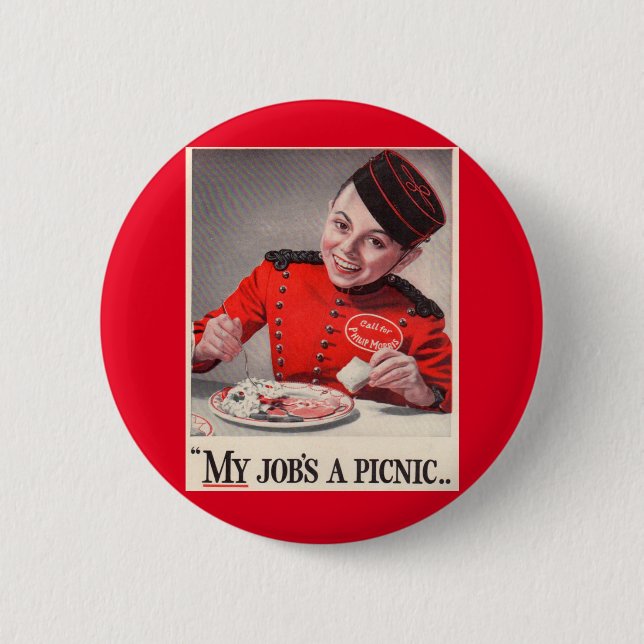 My Job's a Picnic 2 Inch Round Button (Front)