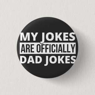 my jokes are dad jokes 1 inch round button