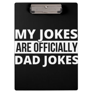 my jokes are dad jokes clipboard