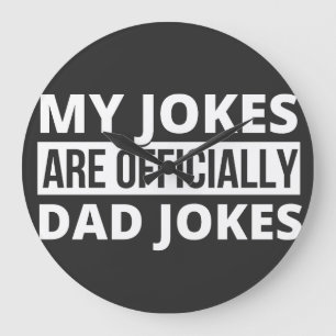my jokes are dad jokes large clock