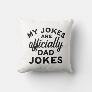 My Jokes Are Officially Dad Jokes Throw Pillow