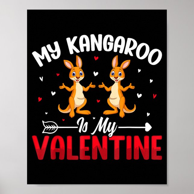 My Kangaroo Is My Valentine - Animal Lovers Valent Poster (Front)