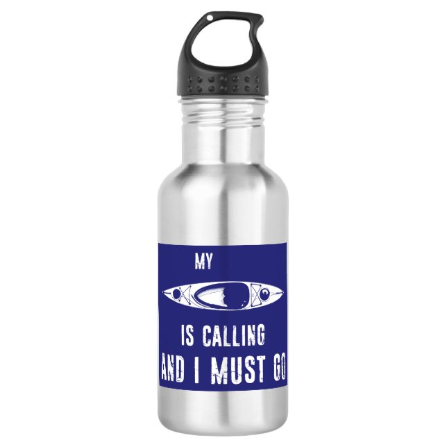 My Kayak Is Calling And I Must Go 532 Ml Water Bottle (Front)