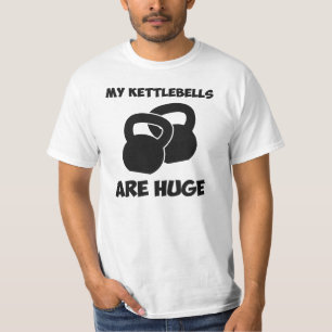 My Kettlebells Are Huge Workout T-Shirt