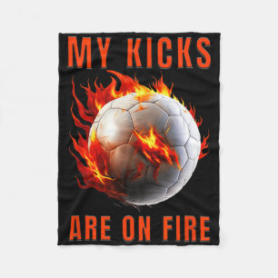 My Kicks Are On Fire Soccer Design Fleece Blanket
