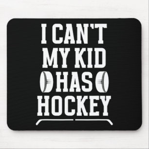 My Kid Has Hockey Mom Of A Hockey Player Ice Hocke Mouse Pad
