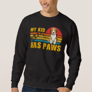 My Kid has Paws Beagle dog funny saying Sweatshirt