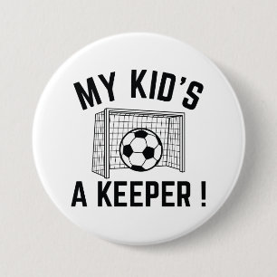 My Kid’s A Keeper 3 Inch Round Button