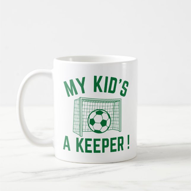 My Kid’s A Keeper Coffee Mug (Left)