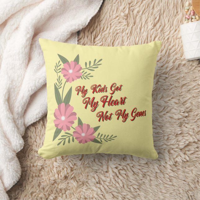 My Kids Got My Heart Not My Genes Adoptive Mom  Throw Pillow (Blanket)