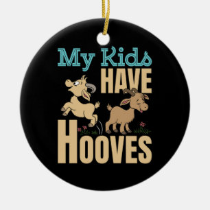 My Kids Have Hooves Goat Mom Dad Parent Ceramic Ornament