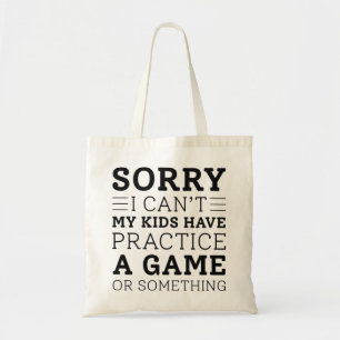 My Kids Have Practice Tote Bag
