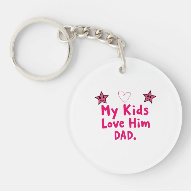 My Kids Love Him Keychain, Heartfelt Dad Gift (Devant)