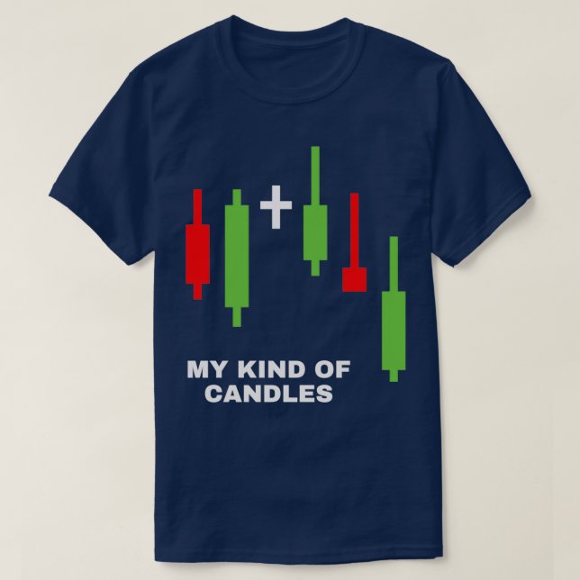My kind of candles Candlestick chart T-Shirt (Design Front)