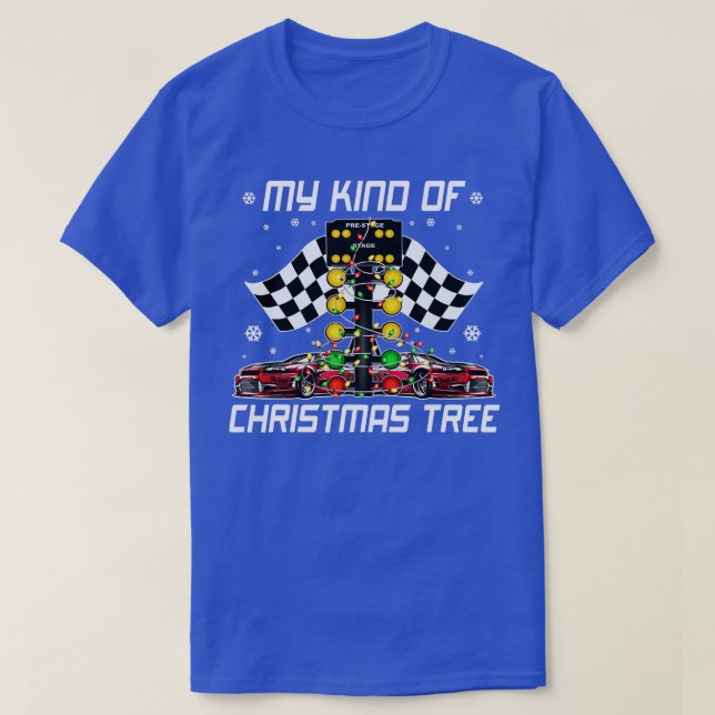 My Kind Of Christmas Tree Drag Racing Light Racer  T-Shirt (Design Front)