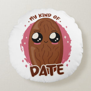 MY KIND OF DATE KAWAII DATE FRUIT CUTE FOOD ROUND PILLOW