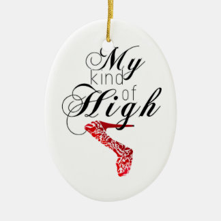My Kind Of High... Heel Ceramic Ornament