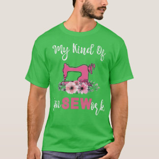 My Kind Of Housework Funny Sewing Lover  T-Shirt
