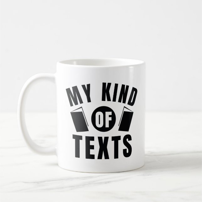 My Kind Of Texts Coffee Mug (Left)