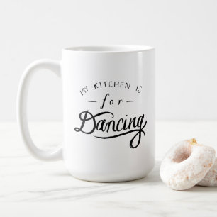 My Kitchen Is For Dancing Mug