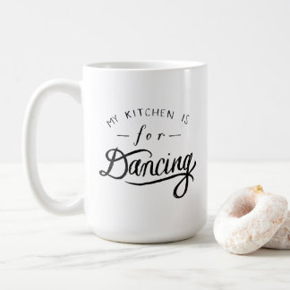 My Kitchen Is For Dancing Mug