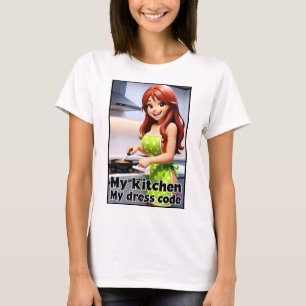 My kitchen my dress code funny adult design T-Shirt