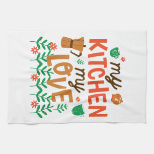 My Kitchen, My Love Kitchen Towel