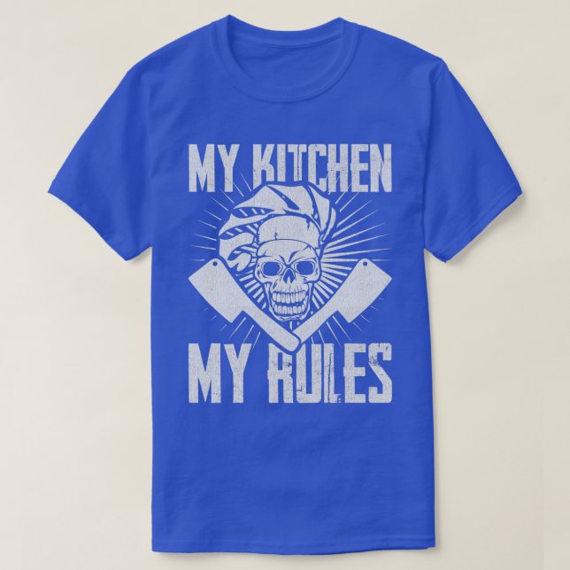 My Kitchen My Rules Chef 1  T-Shirt (Design Front)