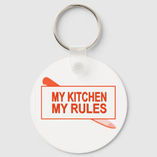 My Kitchen. My Rules. Fun Design for Kitchen Boss Keychain