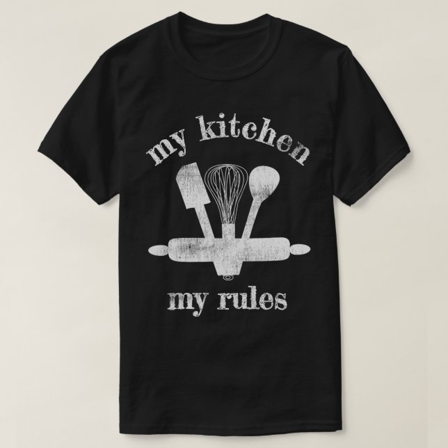 MY KITCHEN MY RULES HOME COOK BAKER KITCHEN TOOLS  T-Shirt (Design Front)